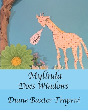 Mylinda Does Windows by Diane Baxter Trapeni