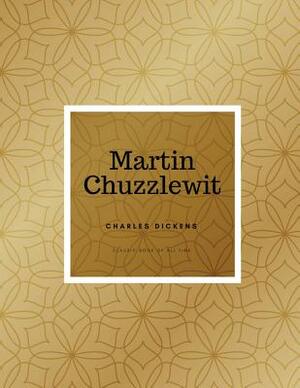 Martin Chuzzlewit by Charles Dickens