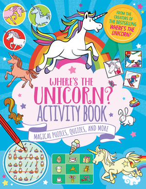 Where's the Unicorn? Activity Book, Volume 5: Magical Puzzles, Quizzes, and More by Imogen Currell-Williams