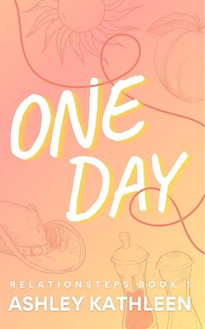 One Day by Ashley Kathleen