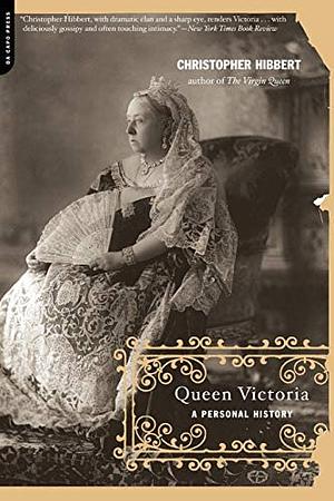 Queen Victoria: A Personal History by Christopher Hibbert