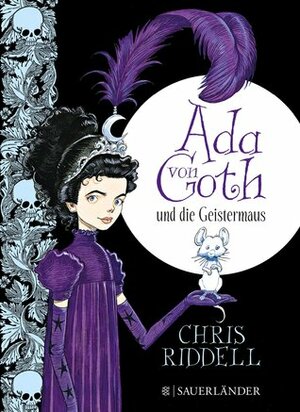 Ada von Goth und die Geistermaus by Chris Riddell