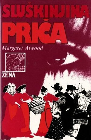 Sluškinjina priča by Nedeljka Paravić, Margaret Atwood