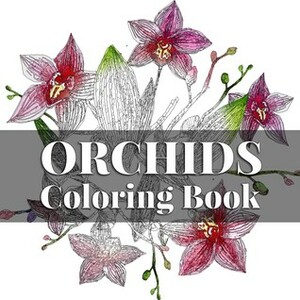 Orchids Coloring Book by Dorothy Pfaff, Frankie Bow