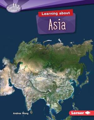 Learning about Asia by Andrea Wang