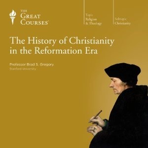 The History Of Christianity In The Reformation Era by Brad S. Gregory