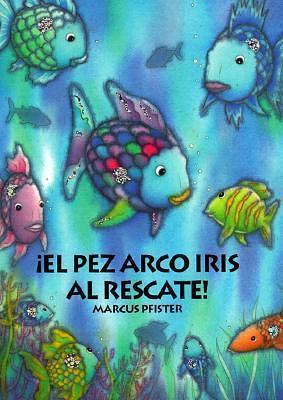 Pez Arco Iris al Rescate by Marcus Pfister, Marcus Pfister