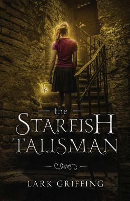 The Starfish Talisman by Lark Griffing