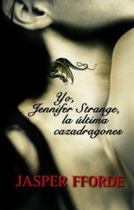 Yo, Jennifer Strange, la última cazadragones by Jasper Fforde