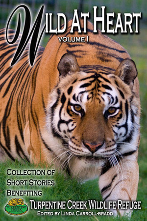 Wild at Heart: Volume 1 by Elle James, Candace Sams, Linda Carroll-Bradd, M. Marie, Lauren Smith, Lynda Frazier, Cynthia D'Alba, Gina Wilkins, Lindy Dierks, Charlene Roberts, Dustin Stevens, Vanessa North