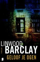 Geloof je ogen by Linwood Barclay, Nienke van der Meulen