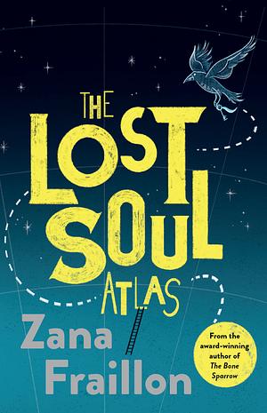 The Lost Soul Atlas by Zana Fraillon