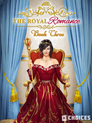 The Royal Romance, Book 3 by Pixelberry Studios