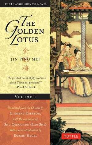 Golden Lotus Volume 1: Jin Ping Mei by Lanling Xiaoxiao Sheng, Shu Qingchun