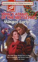 Who's Afraid Of The Mistletoe? by Margot Early