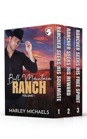 Bull Mountain Ranch: Series Boxed Set Books 1-3 by Marley Michaels, Marley Michaels