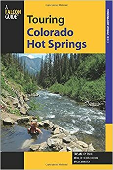 Touring Colorado Hot Springs, 2nd by Susan Joy Paul, Susan Joy Paul, Susan Paul