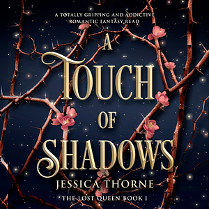 A Touch of Shadows by Jessica Thorne