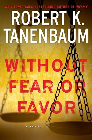 Without Fear or Favor by Robert K. Tanenbaum