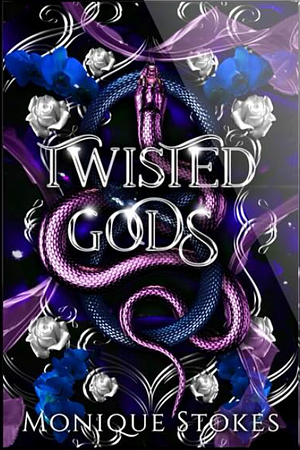 Twisted Gods by Monique Stokes