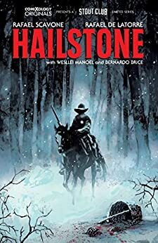 Hailstone Vol. 1 (comiXology Originals) by Bis Stringer Horne, Rafael Scavone, Rafael Albuquerque