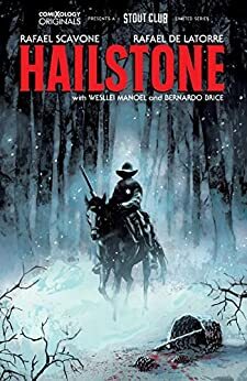 Hailstone Vol. 1 (comiXology Originals) by Rafael Albuquerque, Bis Stringer Horne, Rafael Scavone