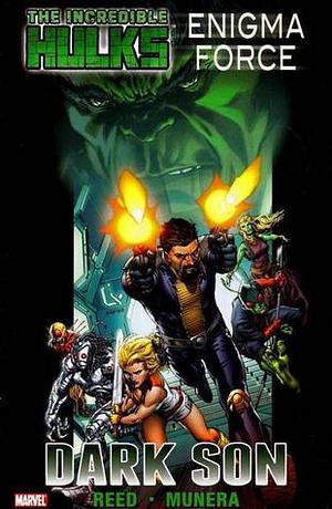 Incredible Hulks: Enigma Force: Dark Son by Scott Reed