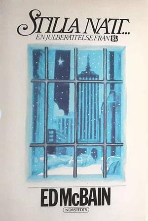 Stilla natt ---: en julberättelse från Åttiosjunde by Victor Juhasz, Ed McBain