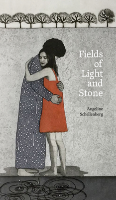 Fields of Light and Stone by Angeline Schellenberg