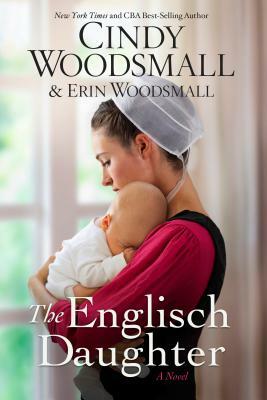 The Englisch Daughter by Erin Woodsmall, Cindy Woodsmall