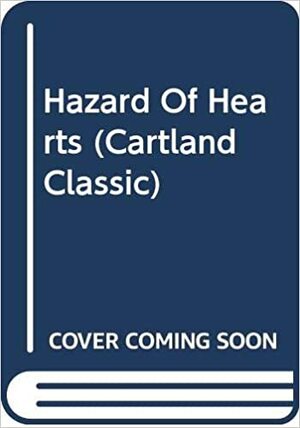 A Hazard of Hearts by Barbara Cartland