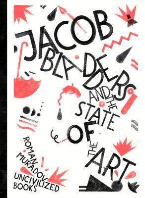Jacob Bladders and the State of the Art by Roman Muradov