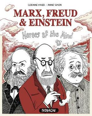 Marx, Freud, Einstein: Heroes of the Mind by Corinne Maier