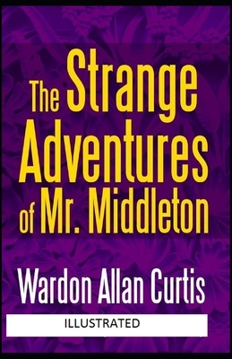 The Strange Adventures of Mr. Middleton Illustrated by Wardon Allan Curtis