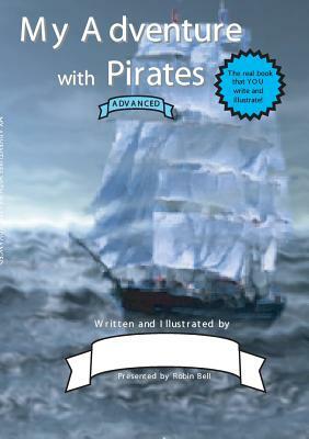 My Adventure with Pirates (Advanced) by Robin Bell