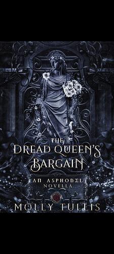 The Dread Queen's Bargain: A Greek Gods Romance by Molly Tullis