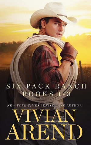 Six Pack Ranch: Books 1-3 by Vivian Arend