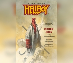 Hellboy: Odder Jobs by Frank Darabont, Christopher Golden