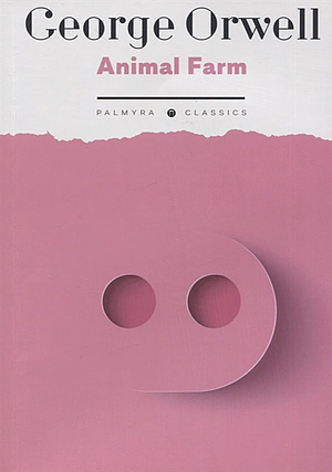 Animal Farm by George Orwell