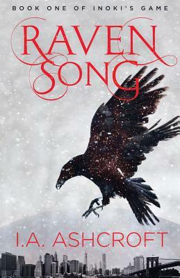 Raven Song: A Dystopian Fantasy by I. a. Ashcroft