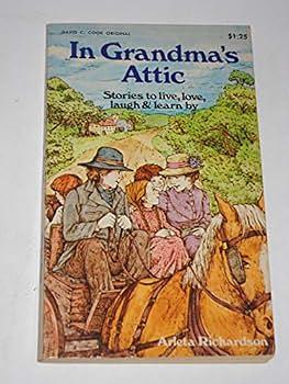 In Grandma's Attic by Arleta Richardson