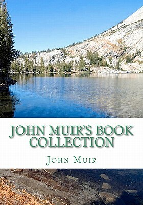 John Muir's Book Collection: The Story of my Boyhood and Youth; The Mountains of California; Stickeen; The Grand Cañon of the Colorado by John Muir