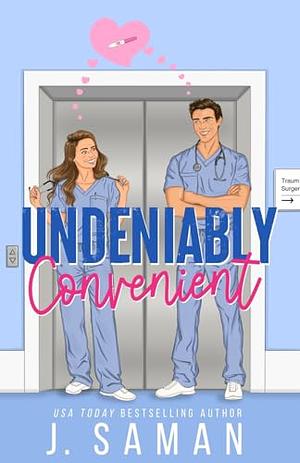 Undeniably Convenient  by J. Saman