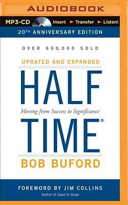 Halftime: Moving from Success to Significance by Bob P. Buford