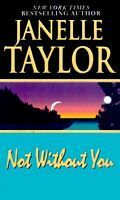 Not Without You by Janelle Taylor, Richard Ferrone