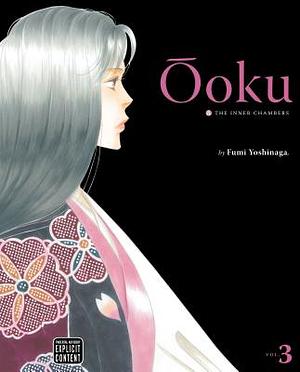 Ôoku: The Inner Chambers, Vol. 3 by Fumi Yoshinaga