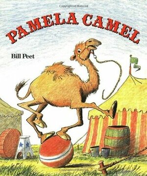 Pamela Camel by Bill Peet