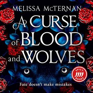 A Curse of Blood and Wolves by Melissa McTernan