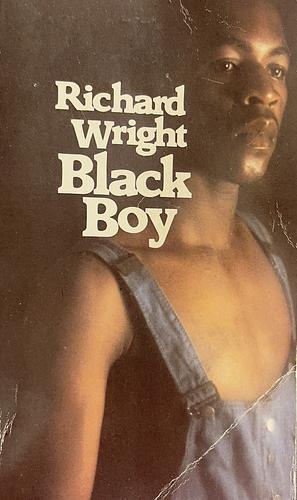 Black Boy: A Record of Childhood and Youth by Richard Wright, Jerry W. Ward Jr.