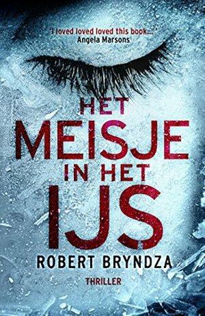 Het meisje in het ijs by Robert Bryndza